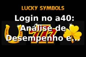 📊 Login no a40: Análise de Desempenho e Experiência do Usuário em 2026